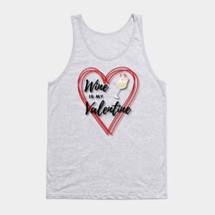 Wine is my Valentine Tank Top